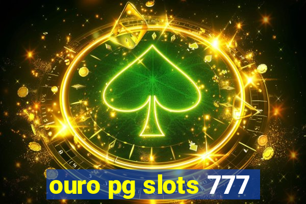 ouro pg slots 777